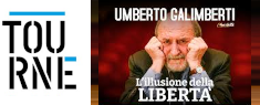 Tourné - Umberto Galimberti - L’illusione della Libertà